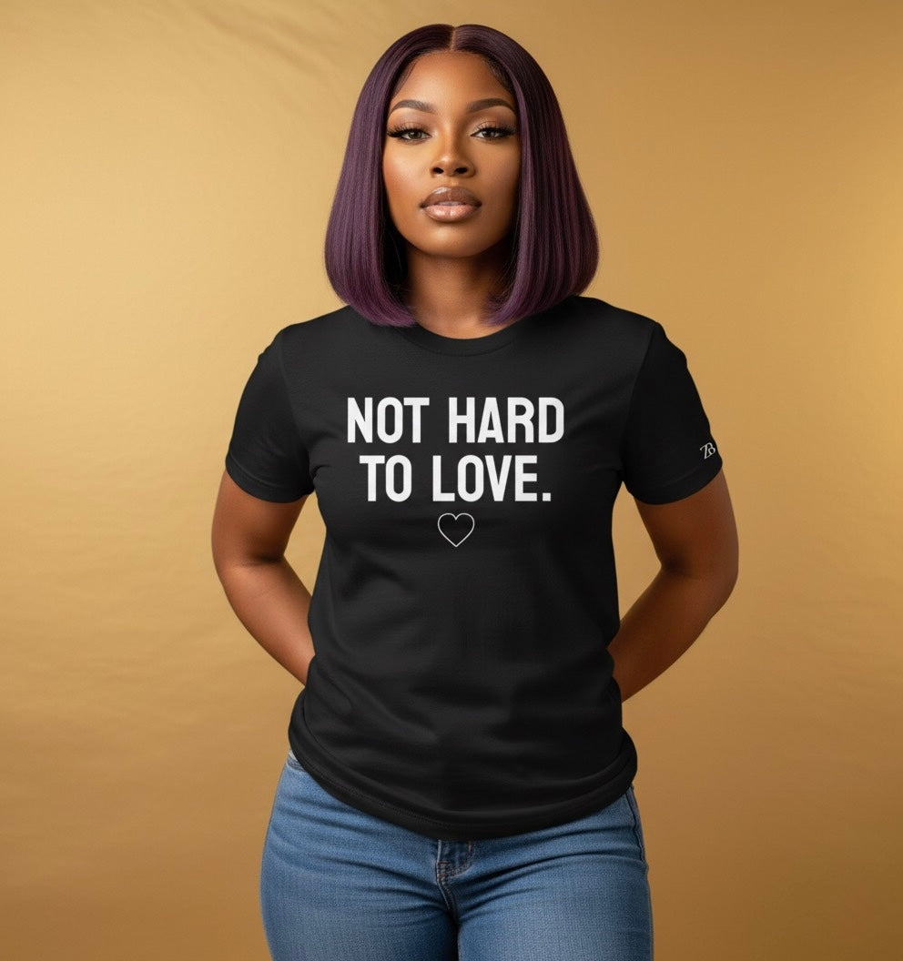 Not Hard To Love Tee